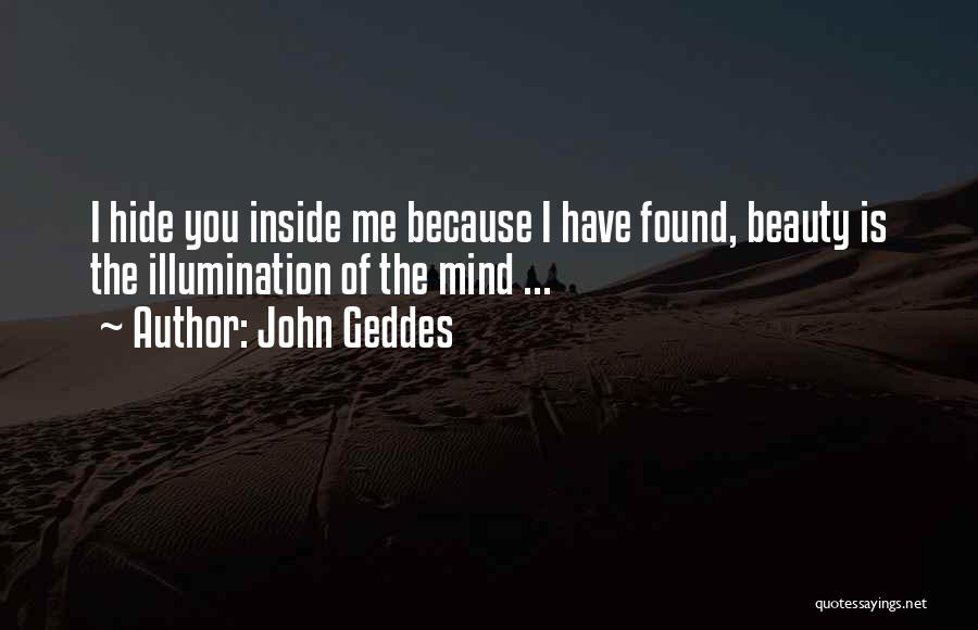 Beauty Inside Quotes By John Geddes