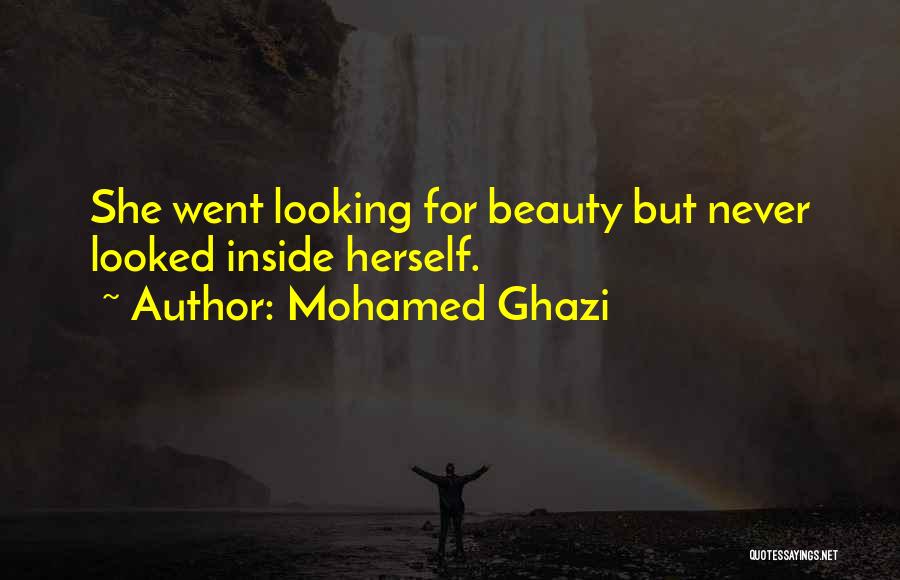 Beauty Inside Quotes By Mohamed Ghazi