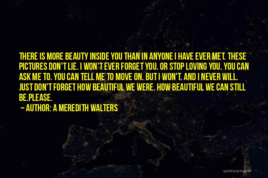 Beauty Inside You Quotes By A Meredith Walters