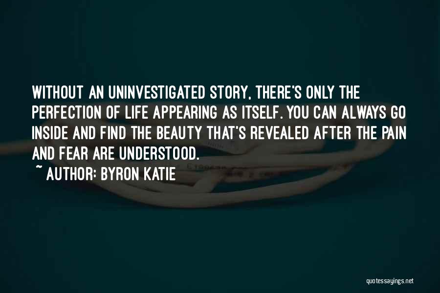 Beauty Inside You Quotes By Byron Katie