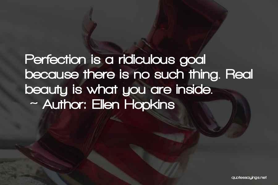 Beauty Inside You Quotes By Ellen Hopkins