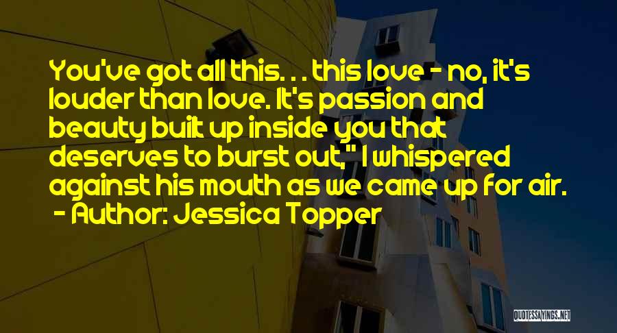 Beauty Inside You Quotes By Jessica Topper