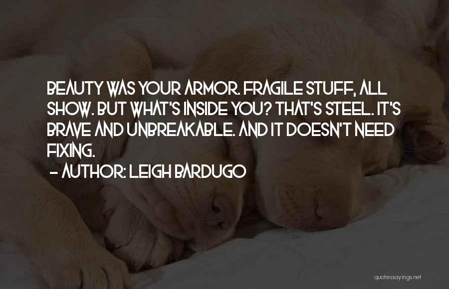 Beauty Inside You Quotes By Leigh Bardugo