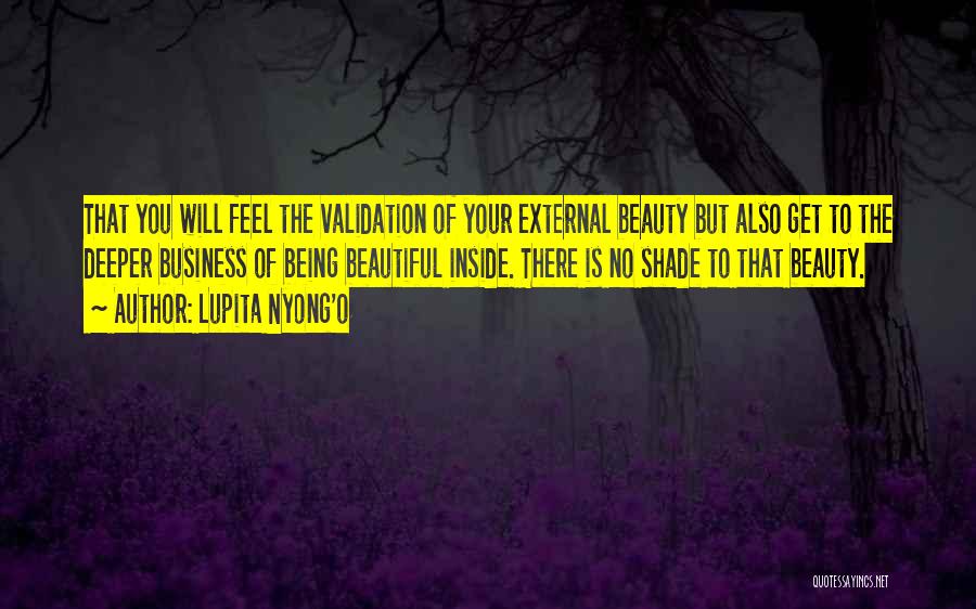 Beauty Inside You Quotes By Lupita Nyong'o