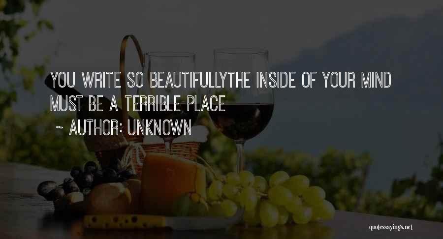 Beauty Inside You Quotes By Unknown