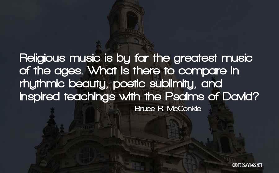 Beauty Inspired Quotes By Bruce R. McConkie Beauty Inspired Quotes By Bruce R. McConkie