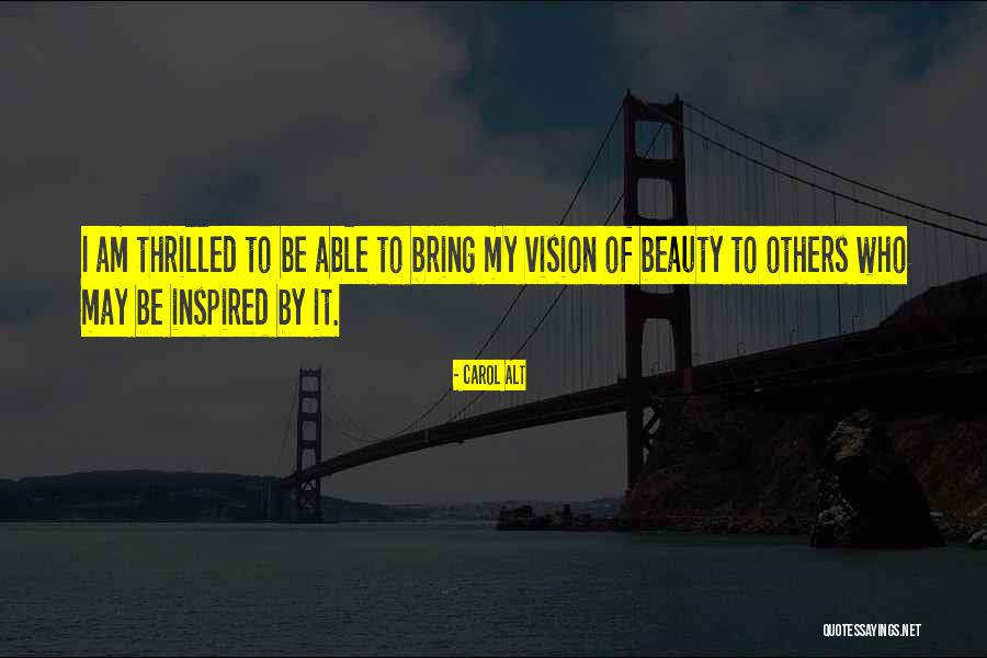 Beauty Inspired Quotes By Carol Alt Beauty Inspired Quotes By Carol Alt