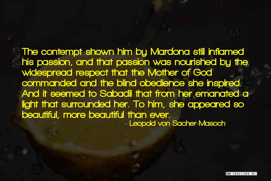 Beauty Inspired Quotes By Leopold Von Sacher-Masoch Beauty Inspired Quotes By Leopold Von Sacher-Masoch