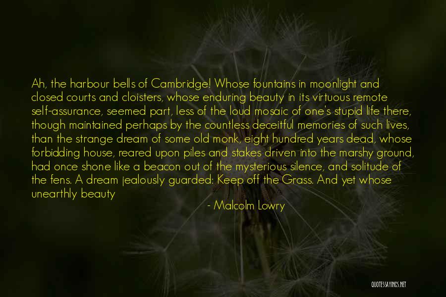 Beauty Is Deceitful Quotes By Malcolm Lowry Beauty Is Deceitful Quotes By Malcolm Lowry