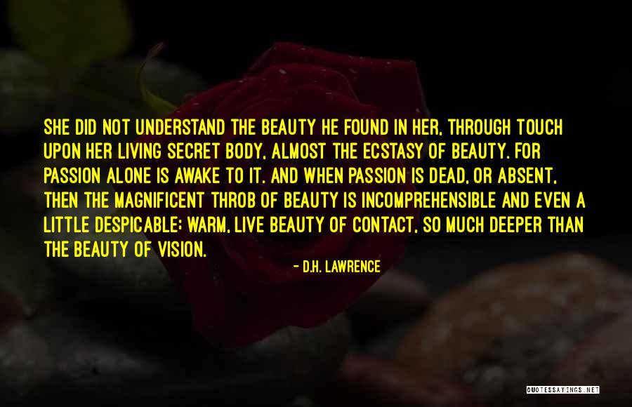 Beauty Is Deeper Quotes By D.H. Lawrence Beauty Is Deeper Quotes By D.H. Lawrence