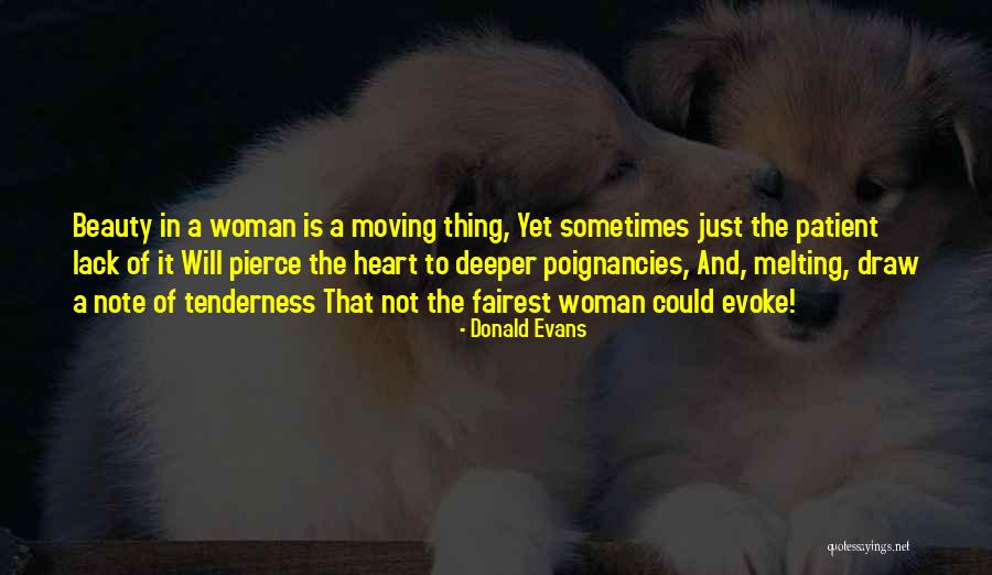 Beauty Is Deeper Quotes By Donald Evans Beauty Is Deeper Quotes By Donald Evans