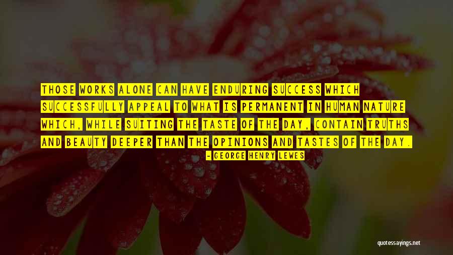 Beauty Is Deeper Quotes By George Henry Lewes Beauty Is Deeper Quotes By George Henry Lewes