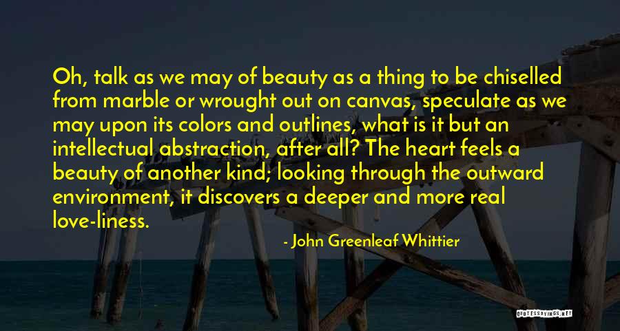 Beauty Is Deeper Quotes By John Greenleaf Whittier Beauty Is Deeper Quotes By John Greenleaf Whittier
