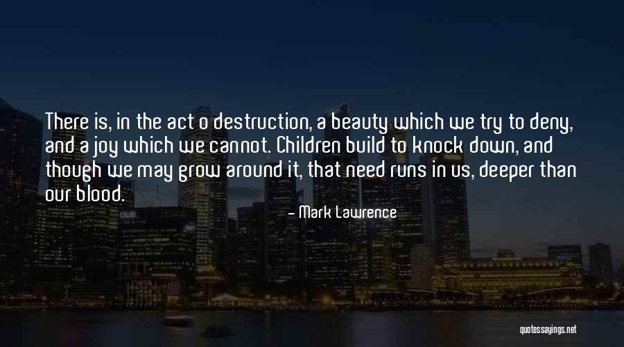 Beauty Is Deeper Quotes By Mark Lawrence Beauty Is Deeper Quotes By Mark Lawrence