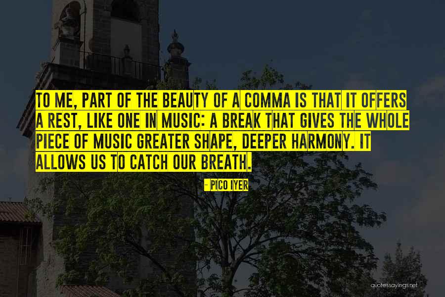 Beauty Is Deeper Quotes By Pico Iyer Beauty Is Deeper Quotes By Pico Iyer