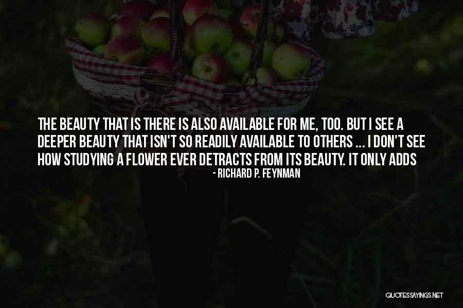 Beauty Is Deeper Quotes By Richard P. Feynman Beauty Is Deeper Quotes By Richard P. Feynman