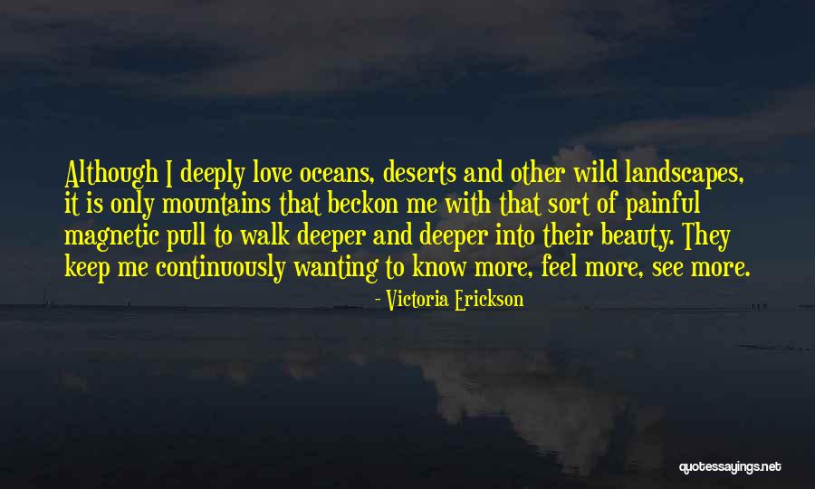 Beauty Is Deeper Quotes By Victoria Erickson Beauty Is Deeper Quotes By Victoria Erickson