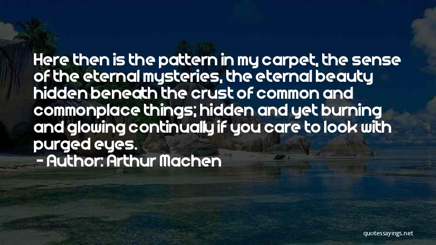 Beauty Is Eternal Quotes By Arthur Machen
