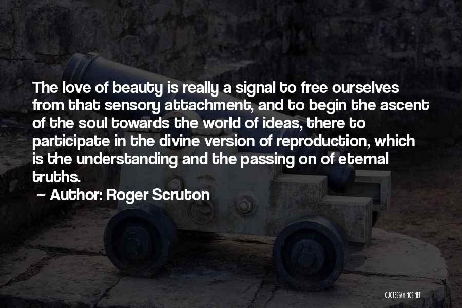 Beauty Is Eternal Quotes By Roger Scruton