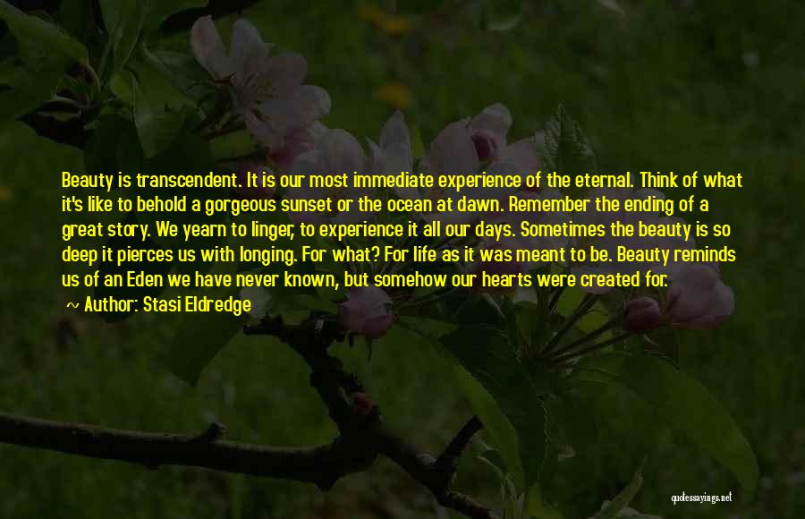 Beauty Is Eternal Quotes By Stasi Eldredge