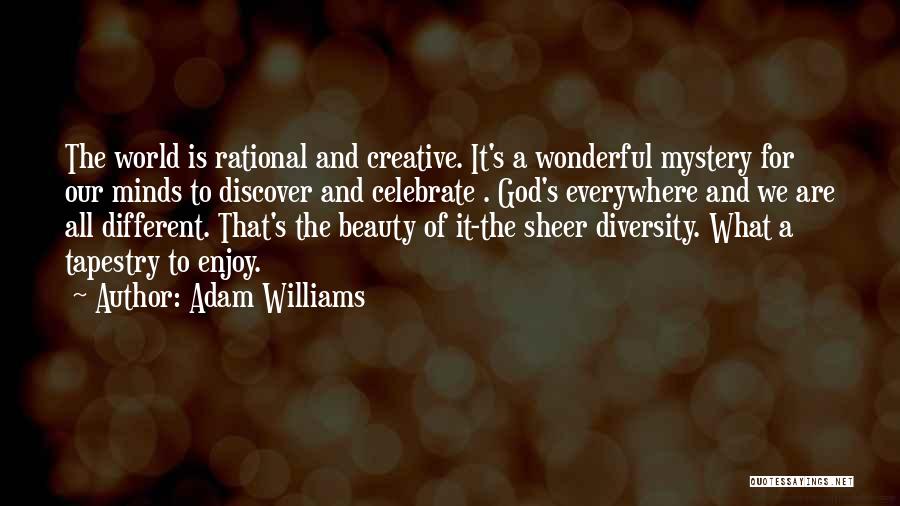 Beauty Is Everywhere Quotes By Adam Williams