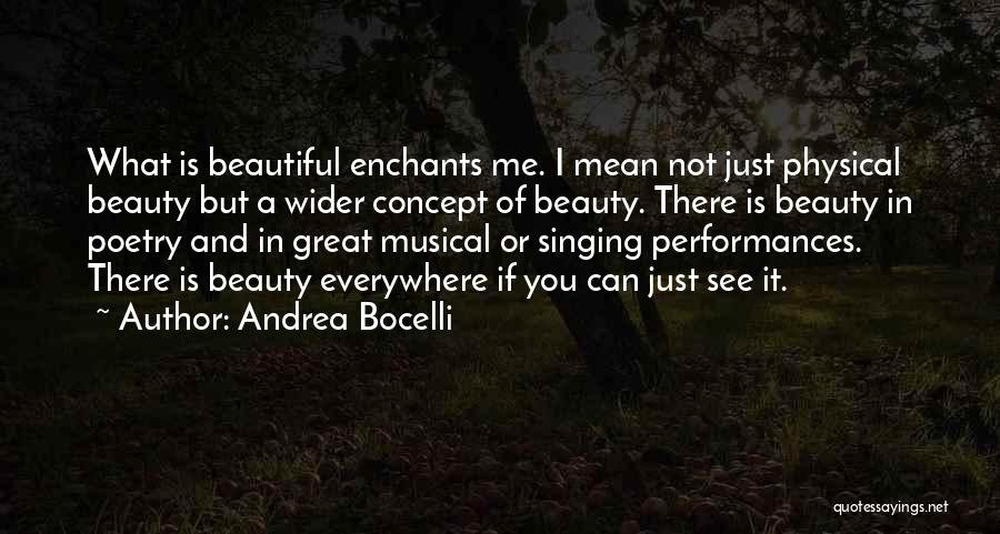 Beauty Is Everywhere Quotes By Andrea Bocelli