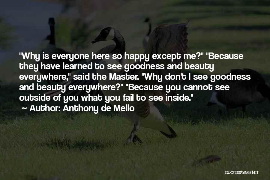 Beauty Is Everywhere Quotes By Anthony De Mello