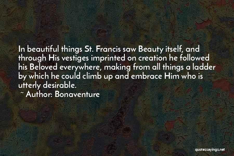 Beauty Is Everywhere Quotes By Bonaventure