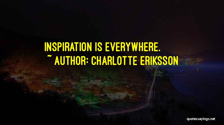 Beauty Is Everywhere Quotes By Charlotte Eriksson