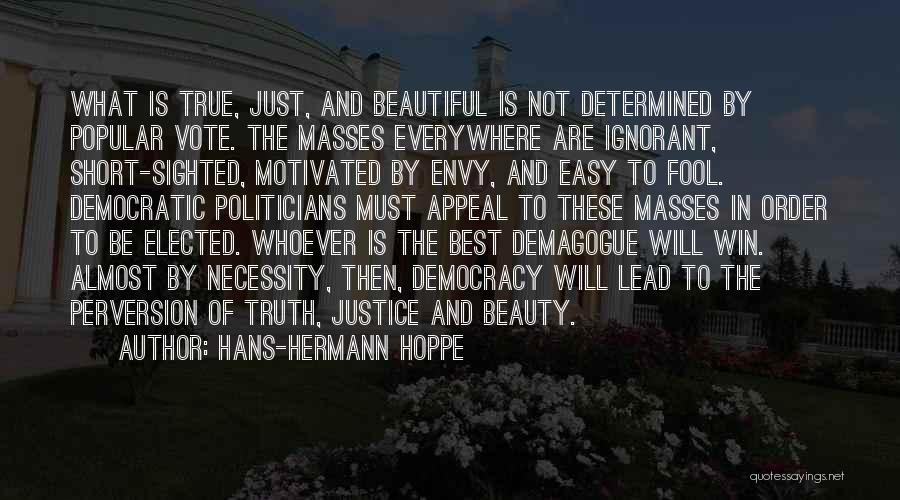 Beauty Is Everywhere Quotes By Hans-Hermann Hoppe