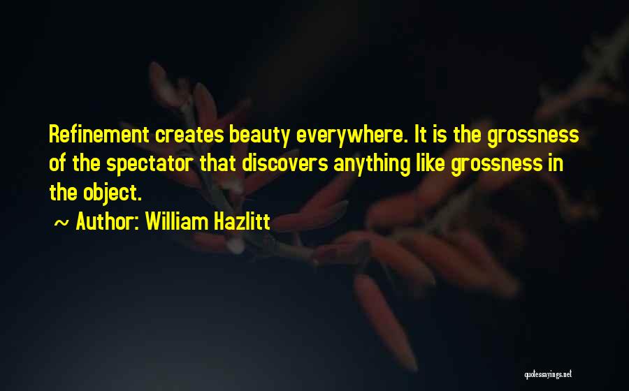 Beauty Is Everywhere Quotes By William Hazlitt