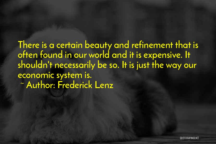 Beauty Is Expensive Quotes By Frederick Lenz