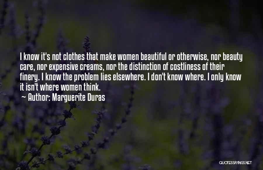 Beauty Is Expensive Quotes By Marguerite Duras