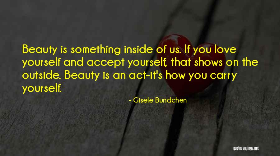 Beauty Is Inside Quotes By Gisele Bundchen Beauty Is Inside Quotes By Gisele Bundchen