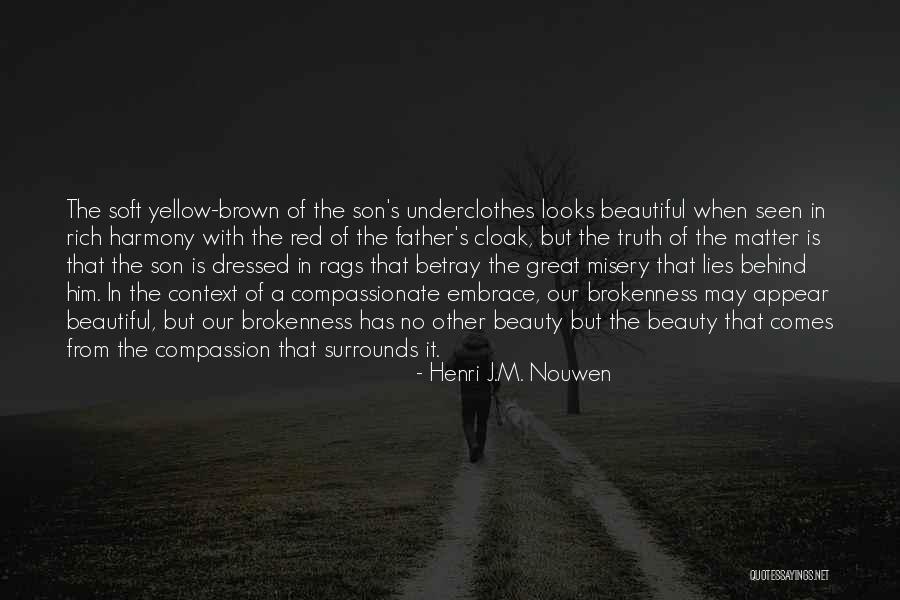 Beauty Is More Than Looks Quotes By Henri J.M. Nouwen