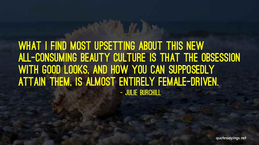 Beauty Is More Than Looks Quotes By Julie Burchill