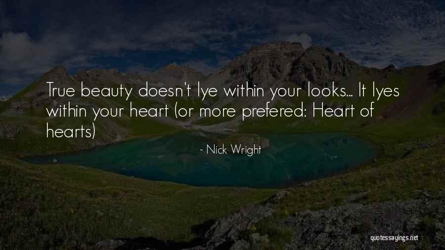 Beauty Is More Than Looks Quotes By Nick Wright