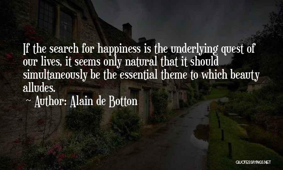 Beauty Is Natural Quotes By Alain De Botton