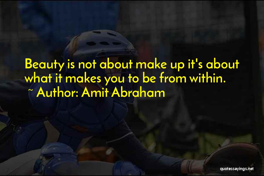 Beauty Is Natural Quotes By Amit Abraham