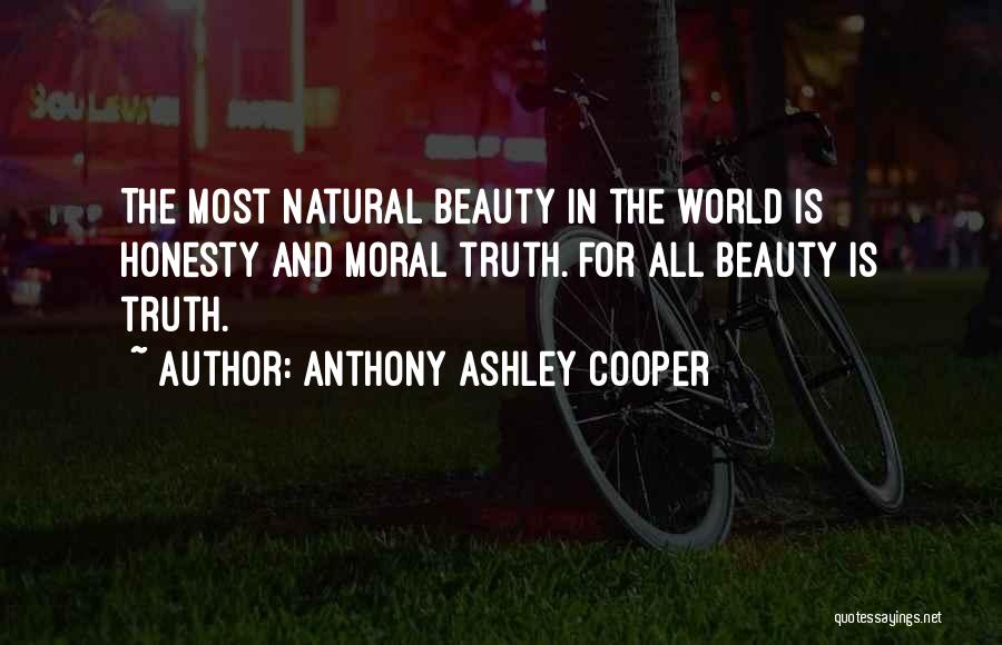 Beauty Is Natural Quotes By Anthony Ashley Cooper