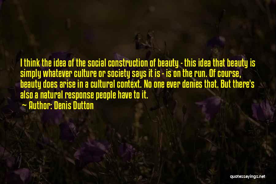 Beauty Is Natural Quotes By Denis Dutton