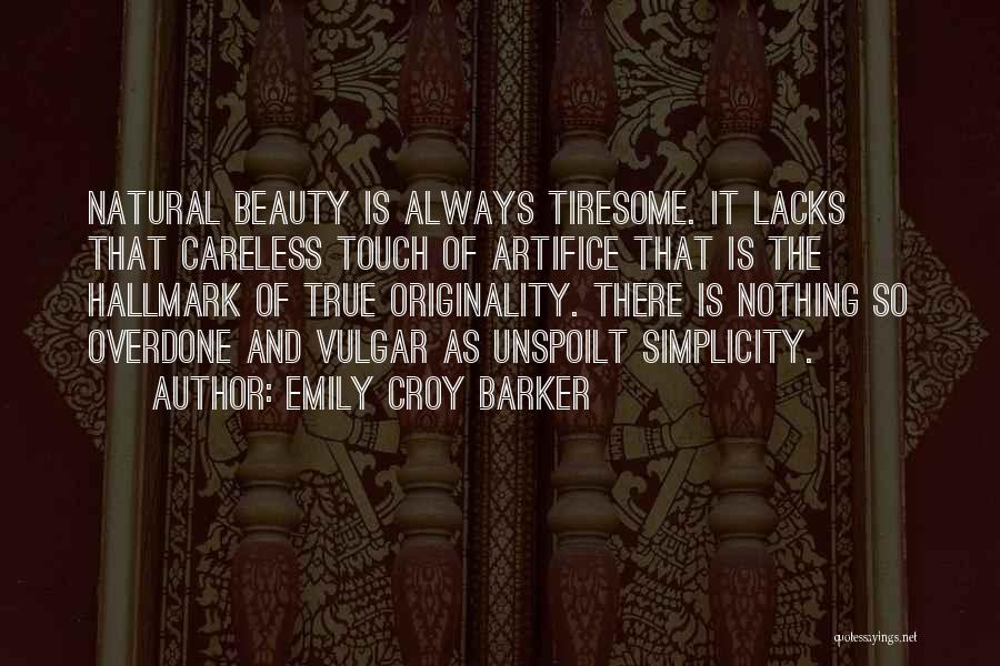 Beauty Is Natural Quotes By Emily Croy Barker