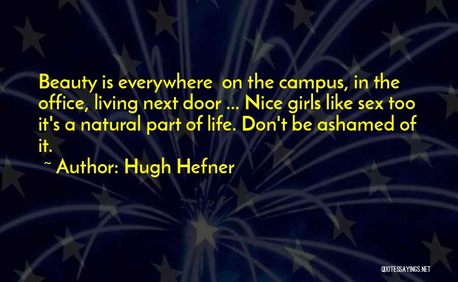 Beauty Is Natural Quotes By Hugh Hefner