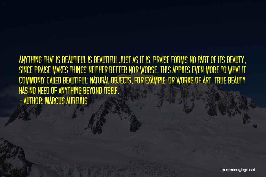 Beauty Is Natural Quotes By Marcus Aurelius