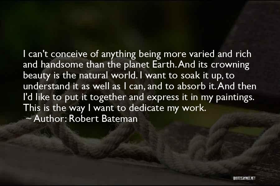 Beauty Is Natural Quotes By Robert Bateman