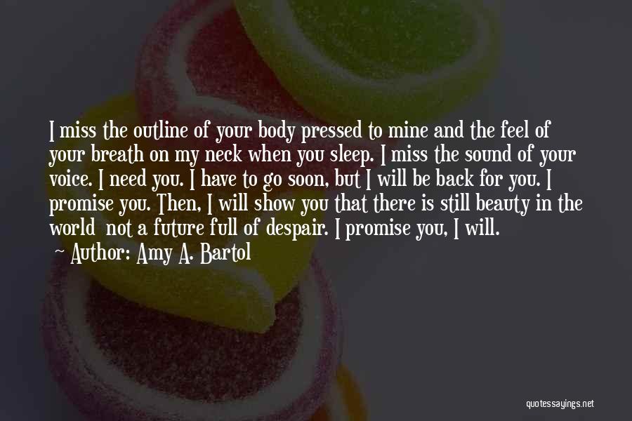 Beauty Is Not Body Quotes By Amy A. Bartol