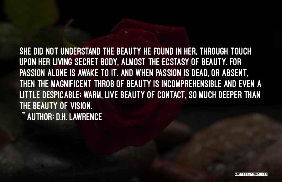 Beauty Is Not Body Quotes By D.H. Lawrence