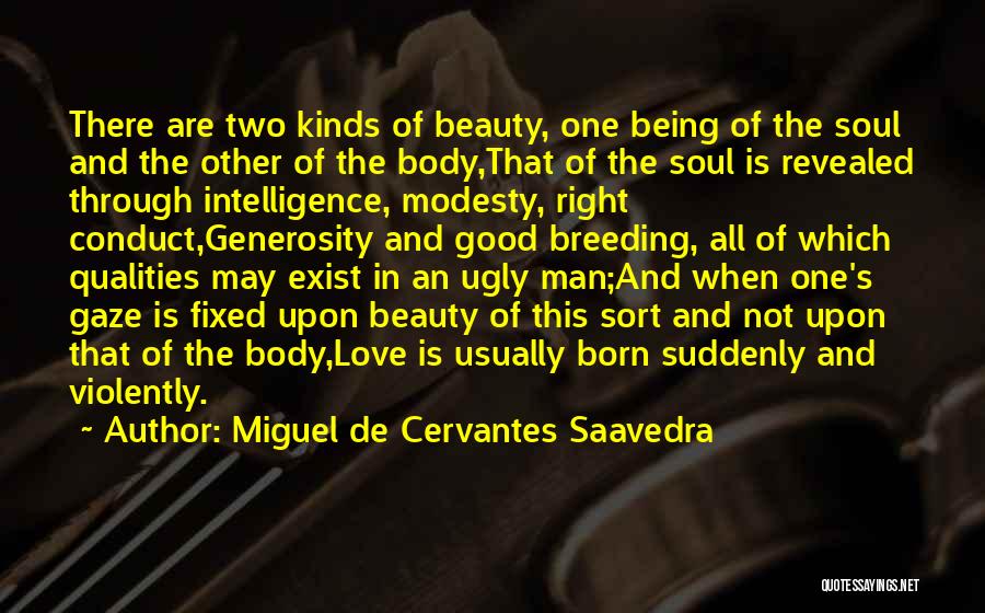 Beauty Is Not Body Quotes By Miguel De Cervantes Saavedra