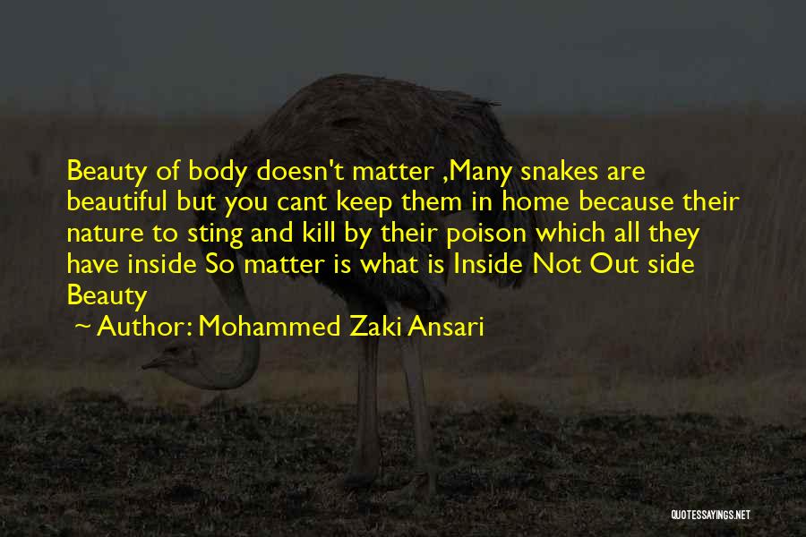 Beauty Is Not Body Quotes By Mohammed Zaki Ansari