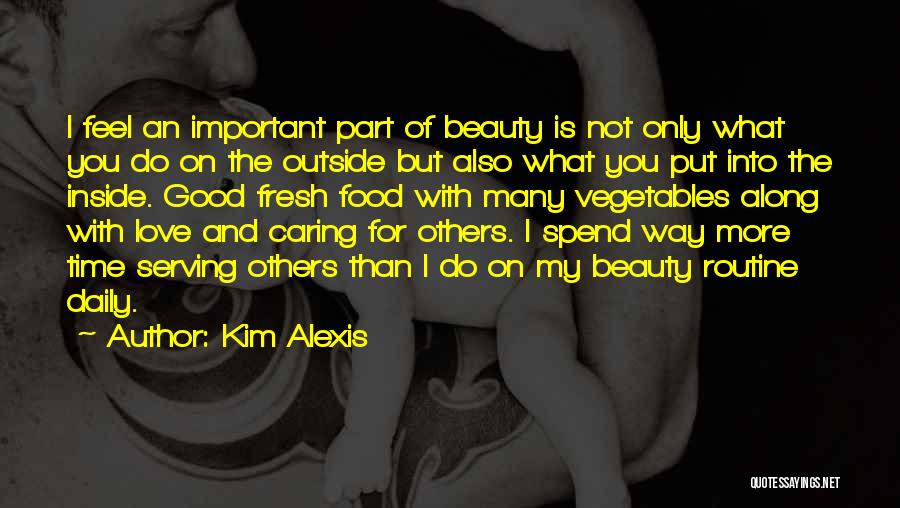 Beauty Is Not Important Quotes By Kim Alexis